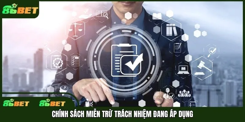 Chính sách miễn trừ trách nhiệm đang áp dụng